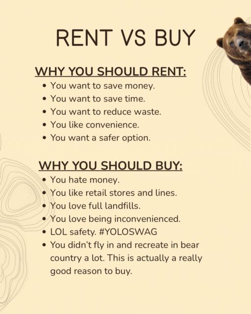 Lotta claims there so let’s break it all down: 1. Saves Money: Our rentals start $10 and max out at $30. Most places you would buy from typically start at $40 and go up to $70. 2. Saves Time: Listen… our machines aren’t Superman saving the Earth fast. But we are sure the heck faster than standing in line at a retail store. And we are conveniently located near the parks. 3. Reduces Waste: 🚨 Spoiler 🚨 if you buy bear spray it is a guarantee it will end up in the landfill LOOOOOONG before its expiration date. We keep cans in circulation so that they get to live a good long happy life with you on the trail. 4. Convenience: Pop Quiz: you bought bear spray, and just learned you can’t take it on the plane…. What do you do? WHAT DO YOU DO?! Well…. From our experience chatting with folks, you get really frustrated at the sheer lack of reasonable options. 5. Safety: Yeah. Our cans spend way more time on the trail than that new can ever will you bought or borrowed. But let me ask you this… did you weigh that can after you bought it? Did you inspect that can you borrowed? Do you even know what you’re looking for? Probably not. Our cans are weighed and inspected after every rental… no exceptions. We also weigh them before they go into inventory to make sure they meet our stringent weight range. Any can that doesn’t meet our exacting standards are removed and recycled. No exceptions. Can you say the same about that can your AirBNB host or that random dude at the airport?? Do you want to bet your life on that? So…. You know…. Just like rent from one of our locations???